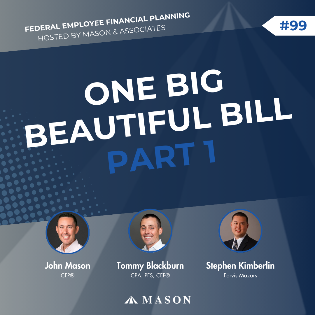 FEFP: One Big Beautiful Bill Part 1 (EP99)