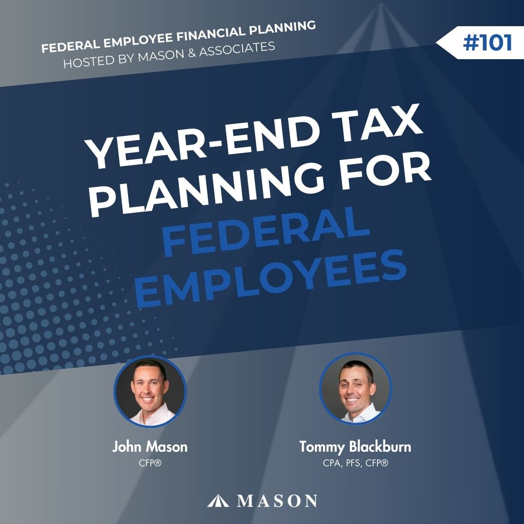 FEFP: Year-End Tax Planning for Federal Employees (EP101)