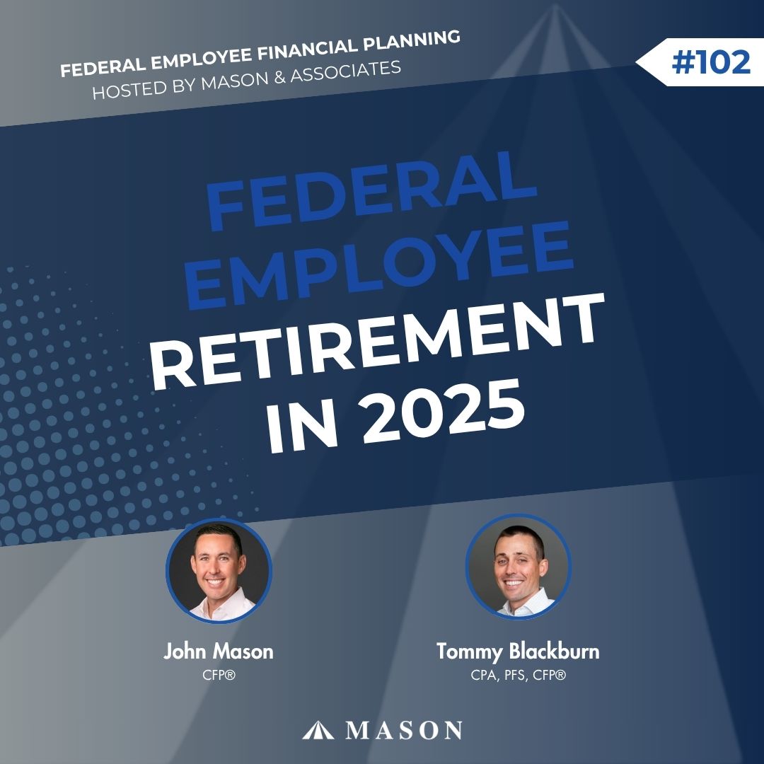 FEFP: Federal Employee Retirement in 2025 (EP102)