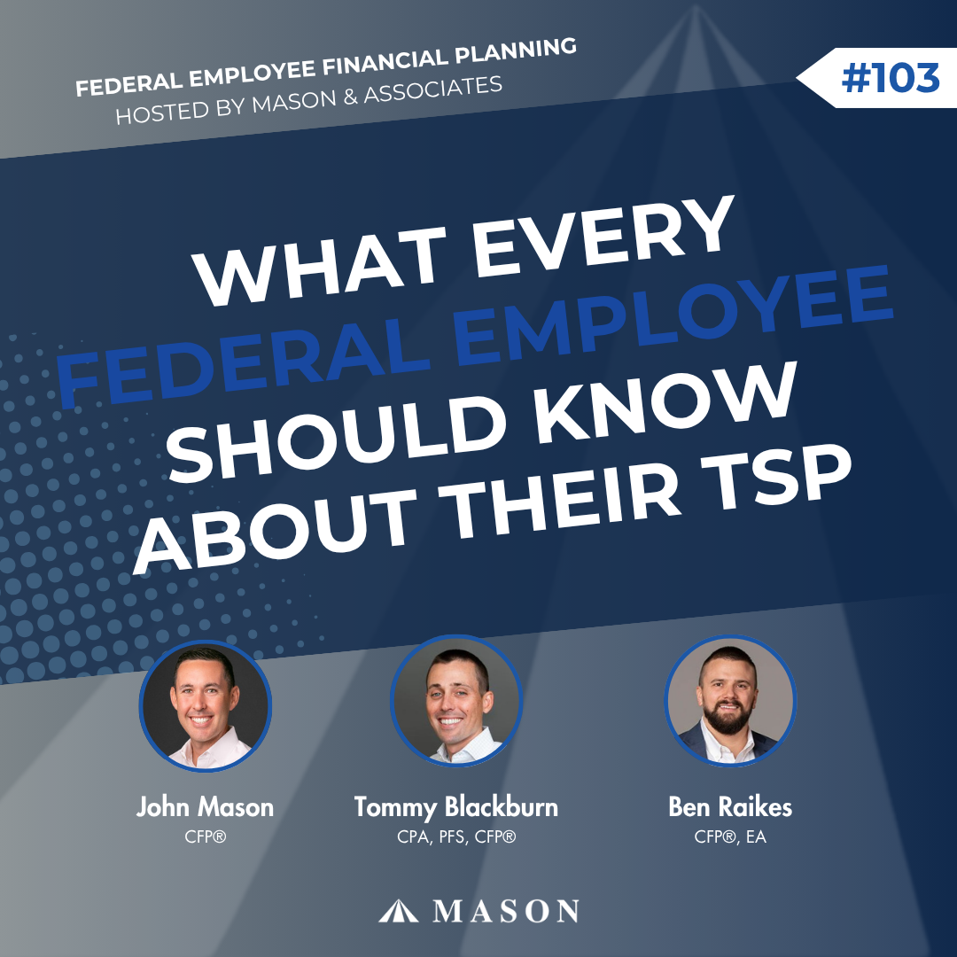 FEFP: What Every Federal Employee Should Know About Their TSP (EP103)