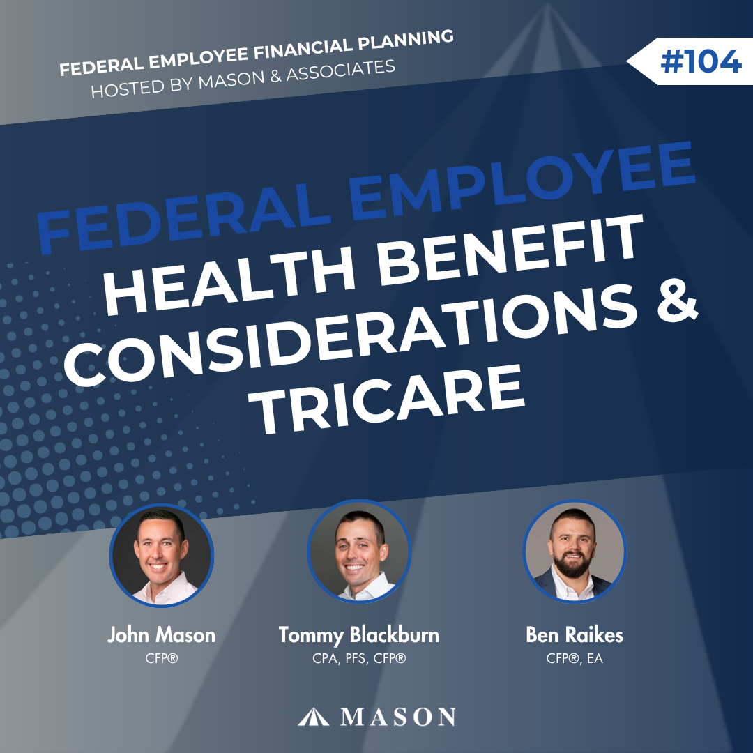 FEFP: Federal Employee Health Benefit Considerations & TRICARE (EP104)