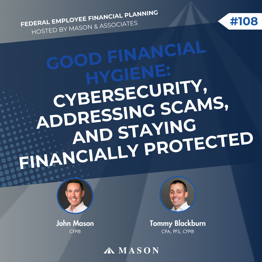 FEFP: Good Financial Hygiene: Cybersecurity, Addressing Scams, and Staying Financially Protected (EP108)