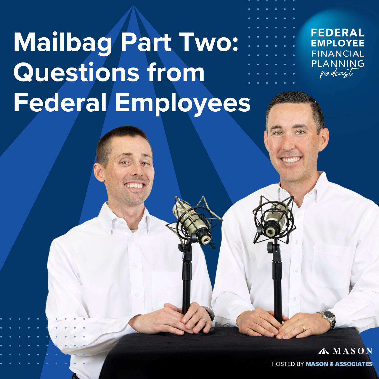 FEFP: Mailbag Part Two: Questions from Federal Employees (EP123)
