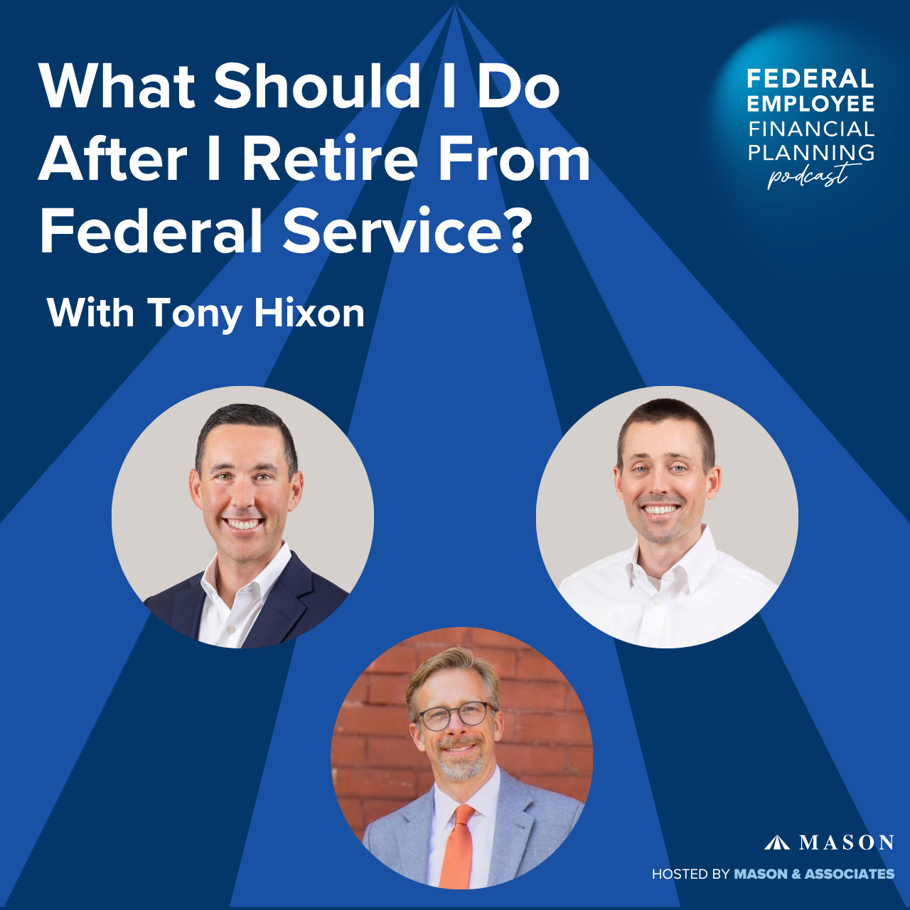 FEFP: What Should I Do After I Retire From Federal Service? (EP129)